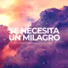 Se Necesita Un Milagro (feat. Ivy Queen) - Single album lyrics, reviews, download