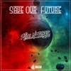 Save Our Future - EP