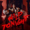 WILD TONIGHT - Single