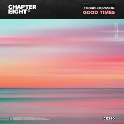 Good Times - Single by Tobias Bergson album reviews, ratings, credits
