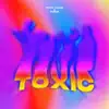 Stream & download Toxic - Single