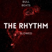The Rhythm (Slowed) [Remix] artwork