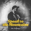 Speak To The Mountains - Single, 2022