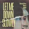 Let Me Down Slowly - Single