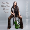 I'm Not Who You Think I Am - Single