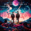 How Far Can You Go - Single