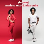 Marissa Mur & Alex Cuba - Yin Yang