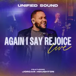 Again I Say Rejoice (feat. Jordan Houghton) [Live] Song Lyrics