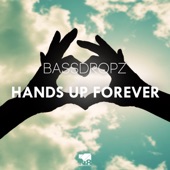 Bassdropz - Hands Up Forever