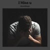 I Miss You Kompa Gouyad - Single