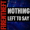 Nothing Left to Say - Single