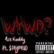 WYWD (feat. $TAYPAID) - Ace Kuddy lyrics