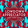 Lowdown Appreciator - Single