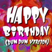 Happy Birthday (Dum Dum Version) artwork