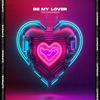 Be My Lover - Single