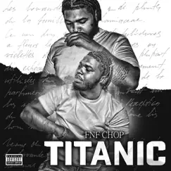 Titanic - Single by FNF Chop album reviews, ratings, credits