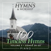 100 Timeless Hymns Volume 2 (Songs 26-50) artwork