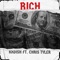 Rich (feat. Chris Tyler) - Kxdish lyrics