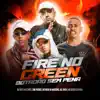 Fire No Green Botadão Sem Pena - Single album lyrics, reviews, download
