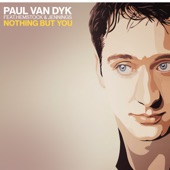 Paul van Dyk - Nothing But You (feat. Hemstock & Jennings) [PvD Radio Mix]