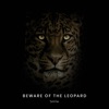 Beware of the Leopard