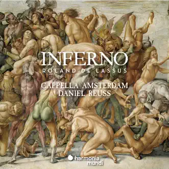 Lassus: Inferno by Daniel Reuss & Cappella Amsterdam album reviews, ratings, credits