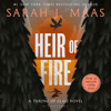 Heir of Fire: Throne of Glass, Book 3 (Unabridged) - Sarah J. Maas