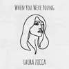 When You Were Young - Single album lyrics, reviews, download