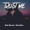 Trust Me - Single album lyrics, reviews, download