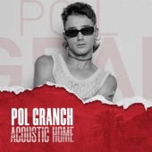 POL GRANCH (ACOUSTIC HOME sessions) [feat. Pol Granch] artwork