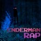 Enderman Rap (feat. Rockit & Dan Bull) - Rockit Music lyrics