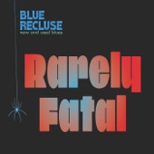 Blue Recluse - Hard and Sure