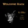 Stream & download Welcome Back (feat. Creeem & Dig Dug) - Single