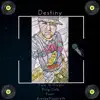 Stream & download Destiny (feat. Bronze Nazareth) - Single