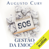 Gestão da emoção [Emotion Management] (Unabridged) - Augusto Cury