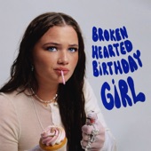 Brokenhearted Birthday Girl artwork