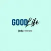 Good Life (feat. Tiffany Carter) - Single album lyrics, reviews, download