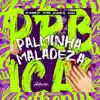Palminha Maladeza (feat. Mc Menor MT) - Single album lyrics, reviews, download