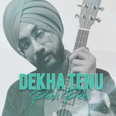 Dekha Tenu Pehli Pehli artwork