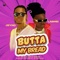 Butta My Bread (feat. Lasmid) - JZyNO lyrics