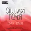 Stojowski, Różycki: Sonatas album lyrics, reviews, download