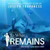 To What Remains (Original Documentary Score) album lyrics, reviews, download