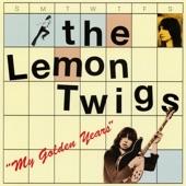 My Golden Years by The Lemon Twigs