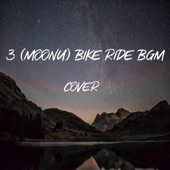 3 (Moonu) Bike ride BGM artwork