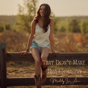 Maddy Lee Ann - That Don't Make Him Country - Line Dance Music