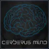 Cerberus Mind - Single album lyrics, reviews, download