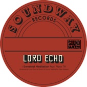 Lord Echo - The Sweetest Meditation