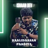 Kaalidaasan Paadiya - Single