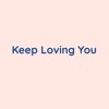 Keep Loving You - Single