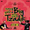 Every Yid's a Big Tzadik (Remix) [Remix] - Single album lyrics, reviews, download